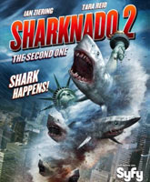 Смотреть Онлайн Акулий торнадо 2 / Sharknado 2: The Second One [2014]